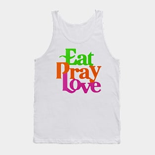 Eat Pray  Love Tank Top